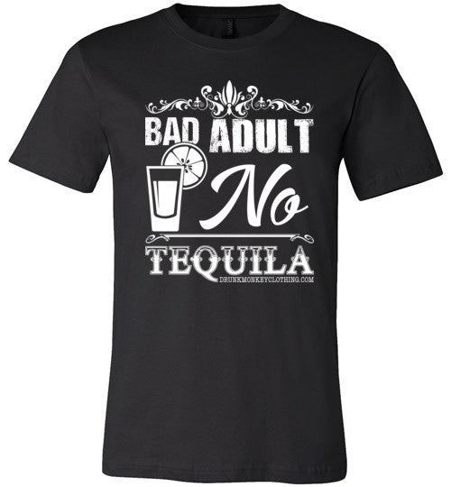 Bad Adult No Tequila Canvas Unisex T-Shirt